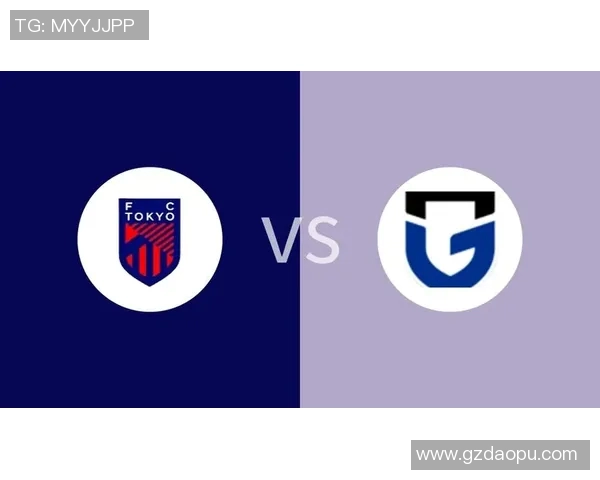 大阪钢铁对东京FC赛事分析与推荐策略详解
